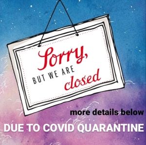 CLOSED UNTIL FURTHER NOTICE